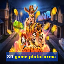 80 game plataforma